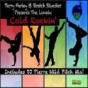 Stretch Silvester, Terry Farley - Cold Rockin'