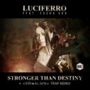 LUCIFERRO & Sasha Sku - Stronger Than Destiny (SID alien Trap Remix)