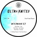 Ultra Knites - Into Paradise (Original Mix)