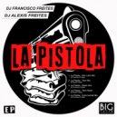 DJ Francisco Freites - La Pistola