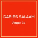 Jygga Lo - Dar Es Salaam