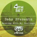 Babs Presents - Messing With My Feelings