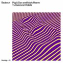 Pig&Dan & Mark Reeve - Violets