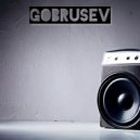 Gobrusev - Качают басы ()