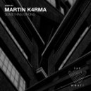 MARTIN K4RMA - Something Wrong