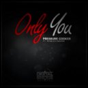 Pressure Cooker feat Ryan Ellingson - Only You