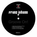 Franz Johann - Groove On The Funk