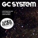 GC SYSTEM - Go Out Tonight