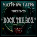 Matthew Yates - Rock The Box