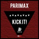 Parimax - Kick It! (Original Mix)