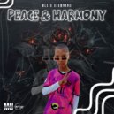 Mesto Ubumnandi & Dj Msiyano CPT & Dj Shezz - Peace & Harmony (feat. Dj Msiyano CPT & Dj Shezz) ()