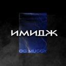 OG MUGGY - Имидж (prod. by foreless, w1nkk)