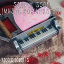 Nicole Roberts - Single Soon (Music Box Version)