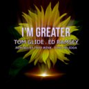 Tom Glide & Ed Ramsey & Tayo Wink - I'm Greater