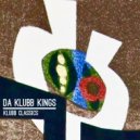 Da Klubb Kings - Good Ol\' Days (Original Mix)