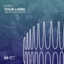 Hiski - Your Lovin (Original Mix)