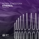 Rospy & Nestora - Ethereal (Extended Mix)