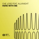 Che Jose - Here With Me