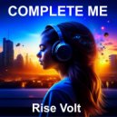 Rise Volt - Complete Me ()
