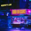 Murphy's Law (UK) - Need To Know