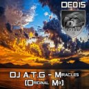 DJ A.T.G - Miracles (Original Mix)