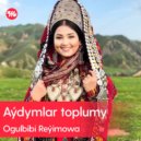 Ogulbibi Reýimowa - Gara Göz Gelin