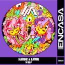 Havoc & Lawn - Top Top (Original Mix)
