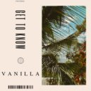 Get To Know - Vanilla (Extended)