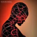 Neon Movement - Your Suffering