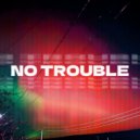 NARE - No Trouble ()