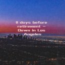 II days before retirement - Dawn in Los Angeles ()