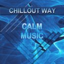 Chillout Way - Calm music ()
