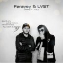 Faravey & LVST - Don\'t cry ()