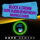 Block & Crown - Dope Dubbs (Everybody)