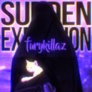 FURYKILLAZ - Sudden Explosion ()