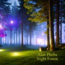Alan Phobs - Night forest ()