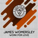 James Womersley - Work for Love (Original Mix)