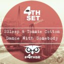 2Sleep & Tommie Cotton - Dance With Somebody