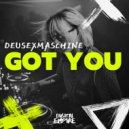 DeusExMaschine - Got You