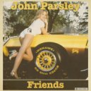 John Parsley - Friends