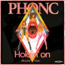 Phonc - Holdin On