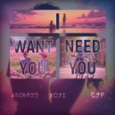 Toji & GJP & LeoBass - I Want You I Need You ()