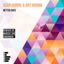 Sean Doron and Ant Kronik - Better Days