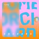TOMB - Orchard