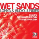 Lonya and Audio Junkies - Wet Sands