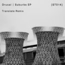 Drucal & Translate - Suburbs II