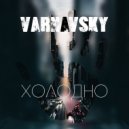 Varnavsky - Холодно ()