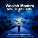 Wealth Mantra Master Systems - Great Wealth, Health and Happiness Comes to Me ()