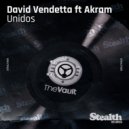 David Vendetta feat. Akram - Unidos Para La Musica