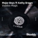 Major Boys feat. Kathy Brown - Voodoo Magic
